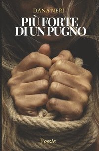 bokomslag Più forte di un pugno