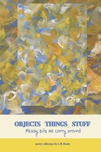bokomslag Objects Things Stuff