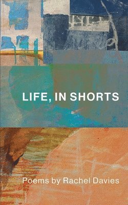 Rachel Davies - Life, In Shorts, Häftad