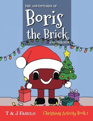 The Adventures of Boris the Brick and Friends: Christmas Activity Book 1 1