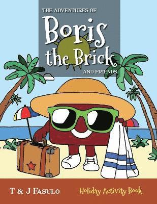 T And J Fasulo - Adventures of Boris the Brick and Friends - Holiday Activity Book, Häftad