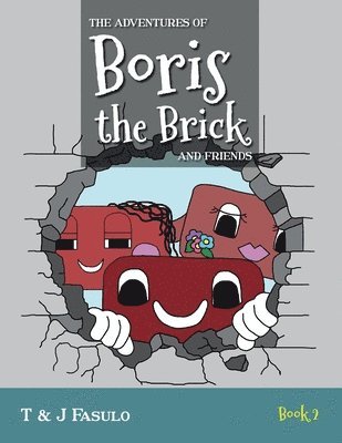 T And J Fasulo - Adventures of Boris the Brick and Friends, Häftad