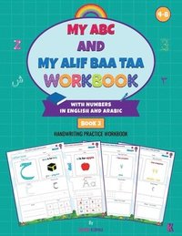 bokomslag My ABC and My Alif Baa Taa Workbook with Numbers in English and Arabic