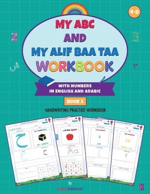 My ABC and My Alif Baa Taa Workbook with Numbers in English and Arabic 1