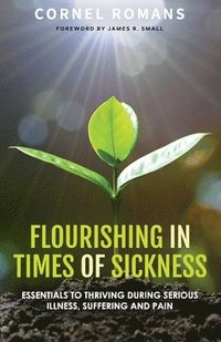 bokomslag Flourishing in Times of Sickness