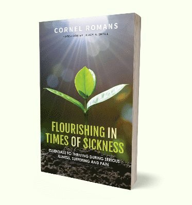 Cornel Romans, Marcia M. Publishing House, Marcia M Publishing House - Flourishing in Times of Sickness, Häftad