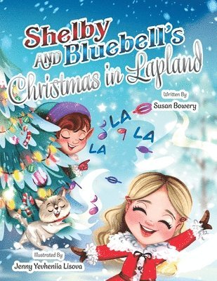 Shelby and Bluebell's Christmas in Lapland 1