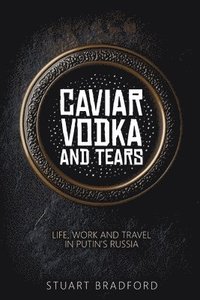 bokomslag Caviar, Vodka and Tears