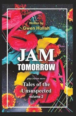 bokomslag Jam Tomorrow plus eleven more Tales of the Unsuspected volume 2