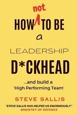 bokomslag How not to be a leadership d*ckhead