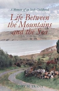 bokomslag Life Between the Mountains and the Sea