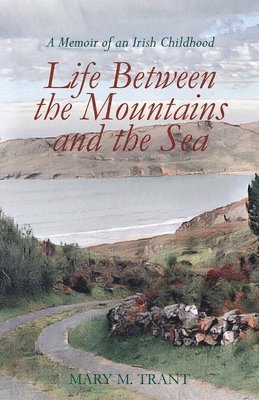 bokomslag Life Between the Mountains and the Sea