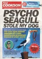 Paul Cookson - Psycho Seagull Stole My Dog, Häftad