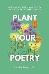 bokomslag Plant Your Poetry