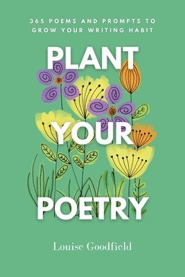 bokomslag Plant Your Poetry