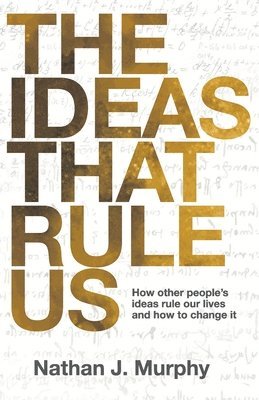 The Ideas That Rule Us 1