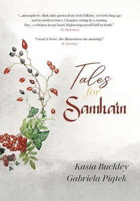 Kasia Buckley, Gabriela Piatek, Maurice Possley - Tales For Samhain, Classic Edition, Inbunden