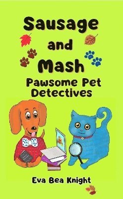 Eva Bea Knight - Sausage and Mash, Häftad