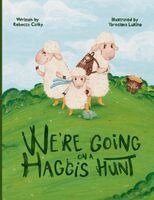 Rebecca Colby - We're Going on a Haggis Hunt, Häftad