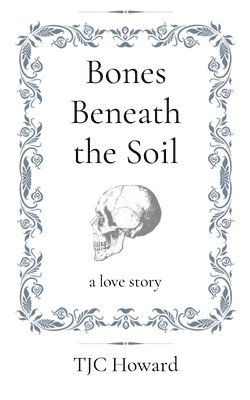 Bones Beneath the Soil 1