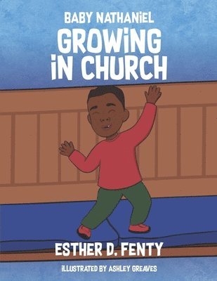 Baby Nathaniel - Growing in Church 1