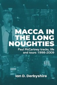 bokomslag Macca in the Long Noughties