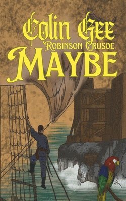 bokomslag Robinson Crusoe Maybe