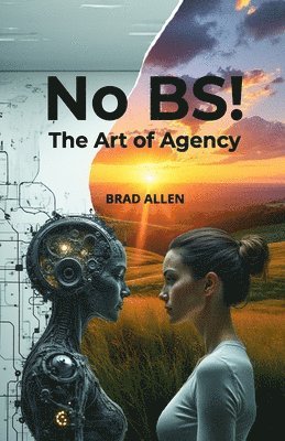 No BS! The Art of Agency 1