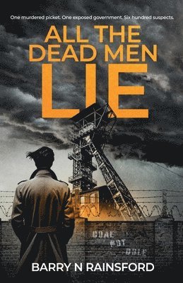 Barry N Rainsford - All The Dead Men Lie, Häftad