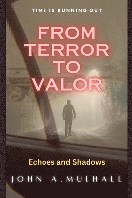 From Terror to Valor 1