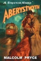 bokomslag Streetcar Named Aberystwyth