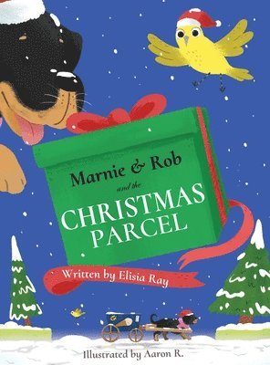 Elisia Ray - Marnie & Rob and the Christmas Parcel, Inbunden