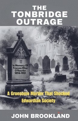 The Tonbridge Outrage 1