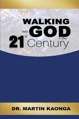 bokomslag Walking With God in the 21st Century