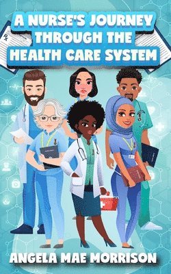 Nurse's Journey Through the Healthcare System