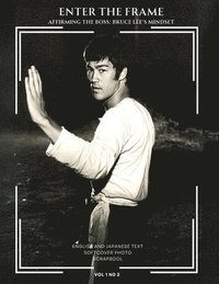 bokomslag Enter the Frame vol 1 No 2 Affirming The Boss: Bruce Lee's Mindset