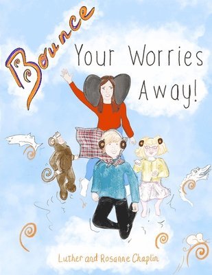 Bounce Your Worries Away! 1