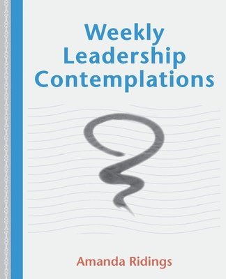 Weekly Leadership Contemplations 1