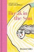 Bernard Ashley - Break in the Sun, Inbunden