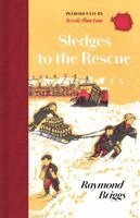 Raymond Briggs - Sledges to the Rescue, Inbunden
