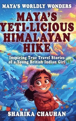 bokomslag Maya's Worldly Wonders: Maya's Yeti-licious Himalayan Hike