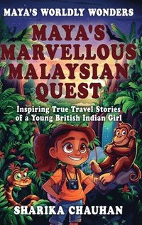 bokomslag Maya's Worldly Wonders: Maya's Marvellous Malaysian Quest