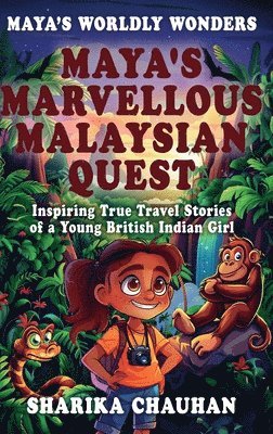 bokomslag Maya's Worldly Wonders: Maya's Marvellous Malaysian Quest