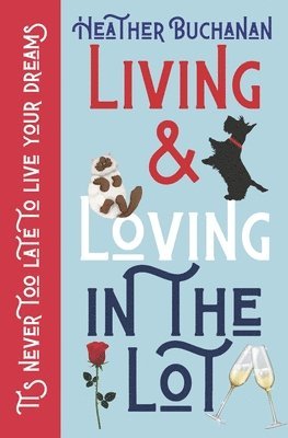 Heather Buchanan - Living and Loving In The Lot, Häftad
