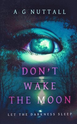 Don't Wake The Moon 1