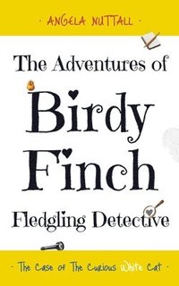 bokomslag The Adventures of Birdy Finch, Fledgling Detective