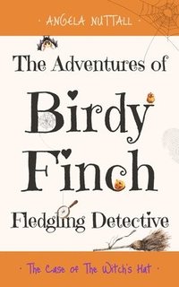 bokomslag The Adventures of Birdy Finch, Fledgling Detective