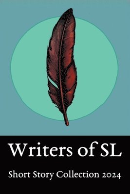 bokomslag SL Writers Short Story Collection 2024