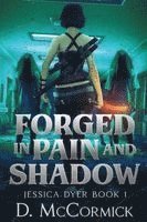 bokomslag Forged In Pain And Shadows