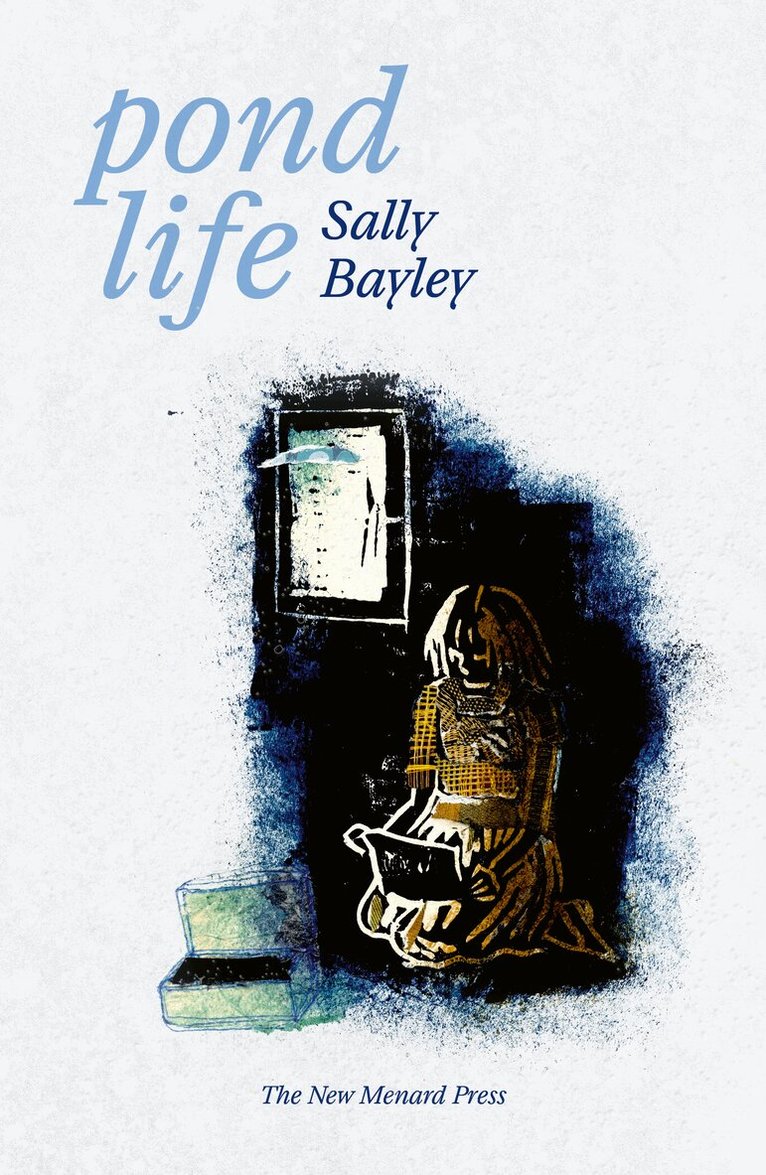 Sally Bayley - Pond Life, Häftad